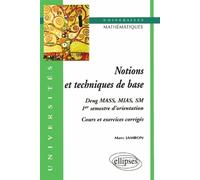 Notions et techniques de base - Cours et exos corrigés (1er semestre d'orientation, mathématiques, DEUG MASS, MIAS, SM) - Marc Jambon - Ellipses - broché - Livre