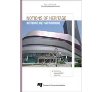 Notions of Heritage Edition bilingue français-anglais - Jessica Mace - Presses Universite Du Quebec - broché - Beau livre