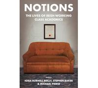 Notions: The Lives of Irish Working Class Academics