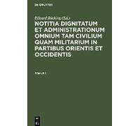 Notitia Dignitatum Omnium Tam Civilium Quam Militarium In Partibus Orientis