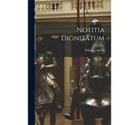Notitia Dignitatum - Polemius Silvius - Creative Media Partners LLC - Livre en Anglais Polemius SilviusPolemius Silvius (Auteur)