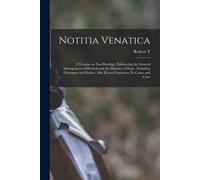 Notitia Venatica: A Treatise On Fox-Hunting: Embracing The General Management Of Hounds And The Diseases Of Dogs: Including Distemper An