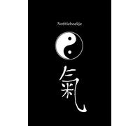 Notitieboekje met Tao symbool Yin en Yang en Chi karakters: Notitieboek, dagboek, logboek, planner, notitieblok 120 pagina's regels met ruimte voor ... tai chi product, qi gong accessoire