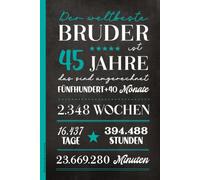 Notizbuch Bruder 45. Geburtstag: Geschenk 45 Geb für beste Brüder A5 Buch liniert Spruch WELTBESTER BRUDER IST 45 JAHRE Geburtstagsgeschenk an Lieblingsbruder zum Fünfundvierzigsten Jahrestag