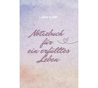 Notizbuch für ein erfülltes Leben