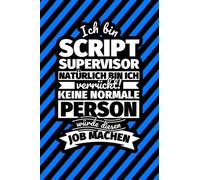 Notizbuch liniert: Ich bin Script Supervisor - Natürlich bin ich verrückt! Keine normale Person würde diesen Job machen