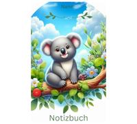 Notizbuch süßer Koala, Buch: Das perfekte Geschenk für Kinder, Kindergarten & Tier Liebhaber, lustiger Bär: Tagebuch, Journal, Taschenbuch, Kalender, ... Motiv, Baer,Deko,Accessoires,Jungs,Mädchen