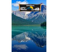 Notizbuch Wohnmobil Reisetagebuch für Wohnwagen Camper Fahrzeuge mit Vorzelt - Dachzelt Van Zelt Campingplatz Logbuch Geschenkidee Camping Tagebuch ... Sightseeing Fernreise Touristik 01AW10