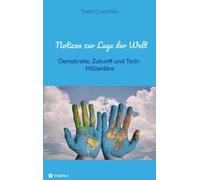 Notizen zur Lage der Welt: Demokratie, Zukunft und Tech-Milliardäre