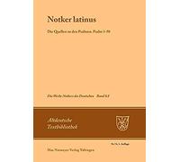 Notker Latinus". Die Quellen Zu Den Psalmen