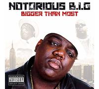 Notorious B.I.G. - Bigger Than Most [Import]