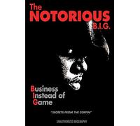 Notorious B.I.G. - Business Instead of Game Unauthorized