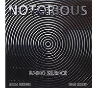 Notorious - Radio Silence [Import]