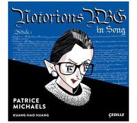 Patrice Michaels – Notorious RBG in Song – CD – NAXOS