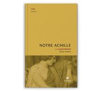 Notre Achille - Alain André - Aethalides - broché - Roman