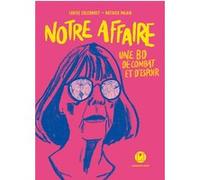 Notre affaire - Une BD de combat et d'espoir Collectif (Auteur)