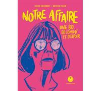 Notre affaire - Une BD de combat et d'espoir - Collectif - Iconoclaste Eds De L' - broché - Bande dessinée