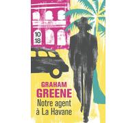 Notre agent à la Havane - Graham Greene - 10/18 - Poche - Roman