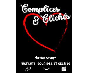 Notre album couple Complices & Clichés: Instants, sourires et selfies d’activités partagées