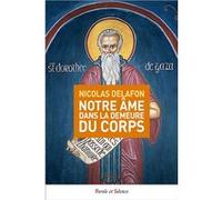 Notre âme dans la demeure du corps Nicolas Delafon (Auteur)