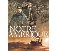 Kris & Maël – Notre Amérique – Tome 1 : Quitter l'hiver – Cartonné (Futuropolis)