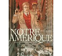 Notre Amérique Tome 3 - L'été Sera Rouge