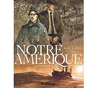 Notre Amérique - Tome 1 - Quitter L'hiver