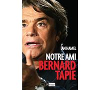 Notre ami Bernard Tapie