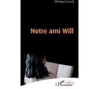 Notre ami Will Monique Lancel (Auteur)