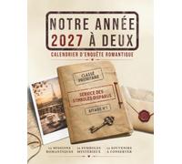 Notre Année 2027 à Deux: Calendrier d'enquête romantique pour couple - 12 défis à relever ensemble, 12 symboles mystérieux et une année de souvenirs à construire à deux