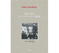 Notre avant-guerre Robert Brasillach (Auteur)
