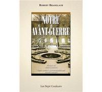Notre avant-guerre Robert BrasillachRobert Brasillach (Auteur)
