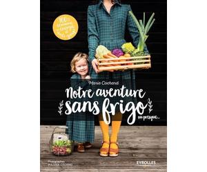 Notre aventure sans frigo... ou presque