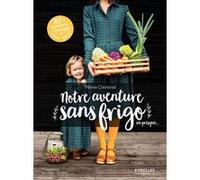 Notre aventure sans frigo... ou presque Marie Cochard (Auteur)