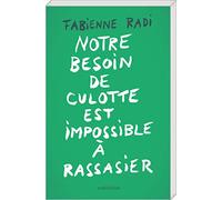 Notre besoin de culotte est impossible à rassasier