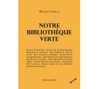 Notre Bibliothèque Verte (vol.1) - Renaud Garcia - Service Compris - broché - Essai