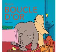 Notre Boucle d'or - Adrien Albert - Ecole Des Loisirs - cartonné - Album jeunesse