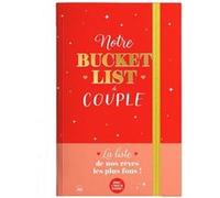 Notre bucket list de couple - La liste de nos rêves les plus fous