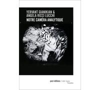Notre caméra analytique - Y. Gianikian - Post-Editions - broché - Essai