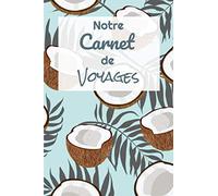 Notre carnet de voyages: Carnet de 160 pages à remplir - 6x9 pouces - Espaces pour vos photos souvenirs - Cadeau parfait pour les couples amoureux des voyages