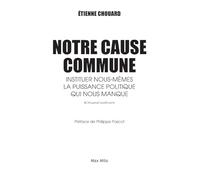 Notre cause commune: Instituer nous-mêmes la puissance politique qui nous manque