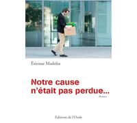 Notre cause n'était pas perdue...