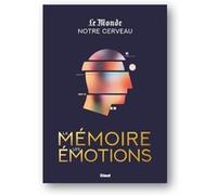 Juan Vicente Sánchez Andrés – Notre cerveau, la mémoire et les émotions – Essai – Cartonné
