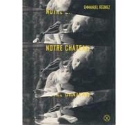 Notre chateau Emmanuel Régniez (Auteur)