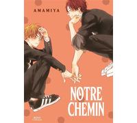 Notre Chemin - Amamiya - Boy's Love - broché - Manga