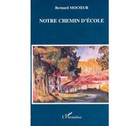Notre chemin d'ecole - Bernard Mercoeur - L'harmattan - broché - Essai