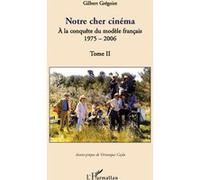 Notre cher cinéma Gilbert Gregoire (Auteur)