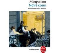 Notre coeur Guy De Maupassant (Auteur)