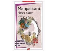 Notre coeur Guy De Maupassant (Auteur), Nadine Satiat (Edité par)