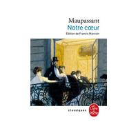 Notre coeur - Guy de Maupassant - Lgf - Poche - Nouvelles